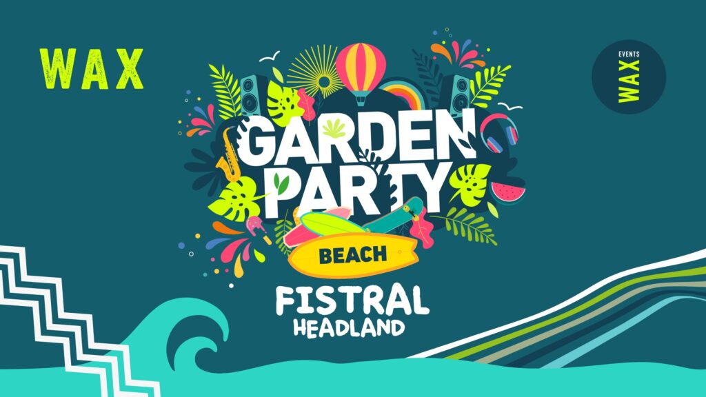 WAX Garden Party Boardmasters Newquay Fistral